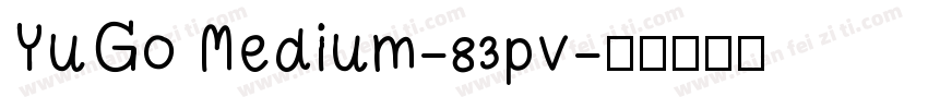 YuGo Medium-83pv字体转换